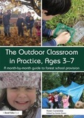 Cover: The Outdoor Classroom in Practice, Ages 3-7 - Routledge