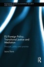 Cover: EU Foreign Policy, Transitional Justice and Mediation - Routledge