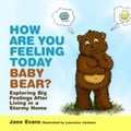 Cover: How Are You Feeling Today Baby Bear? - Jessica Kingsley Publishers