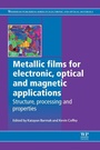 Cover: Metallic Films for Electronic, Optical and Magnetic Applications - Woodhead Publishing