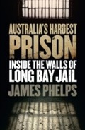 Cover: Australia's Hardest Prison: Inside the Walls of Long Bay Jail - Random House Australia