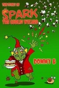 Cover: The Story of Spark the Goblin Wizard - Flapjack Press