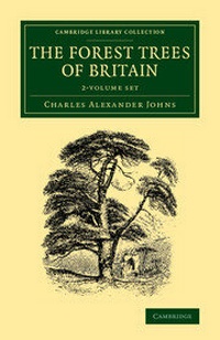 Enlarge image Cover: The Forest Trees of Britain 2 Volume Set - Cambridge University Press