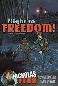 Enlarge image Cover: Flight to Freedom! - Capstone Press