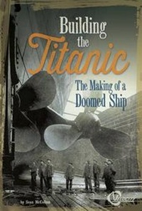 Enlarge image Cover: Building the Titanic - Capstone Press
