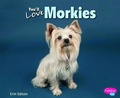 Cover: You'll Love Morkies - Capstone Press