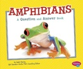 Cover: Animal Kingdom Questions and Answers Amphibians a Question and Answer Book - Capstone Press