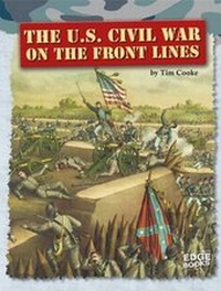 Enlarge image Cover: The U.S. Civil War on the Front Lines - Capstone Press