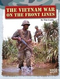 Cover: The Vietnam War on the Front Lines - Capstone Press