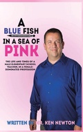 Cover: A Blue Fish in a Sea of Pink - AUTHORHOUSE