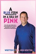 Cover: A Blue Fish in a Sea of Pink - AUTHORHOUSE