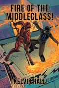 Cover: Fire of the Middleclass! - AUTHORHOUSE