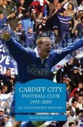 Cover: Cardiff City Football Club 1993-2009 - St David's Press