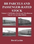 Cover: BR Parcels and Passenger-Rated Stock Volume 1 - Kestrel Railway Books