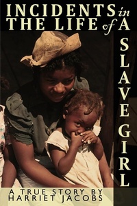 Abbildung von: Incidents in the Life of a Slave Girl Written by Herself - Infinity