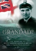 Cover: What Did You Do in the War Grandad? - Countyvise Ltd