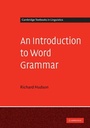 Cover: An Introduction to Word Grammar - Cambridge University Press