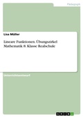 Cover: Lineare Funktionen. UEbungszirkel Mathematik 8. Klasse Realschule - GRIN Verlag
