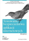 Cover: Testowanie Bezpiecze?stwa Aplikacji Internetowych. Receptury - Helion & Company
