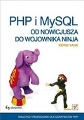 Cover: PHP I MySQL. Od Nowicjusza Do Wojownika Ninja - Helion & Company