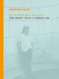 Cover: Ernesto Neto: The Body that Carries Me - Ediciones Poligrafa