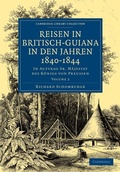 Cover: Reisen in Britisch-Guiana in den Jahren 1840-1844 - Cambridge University Press