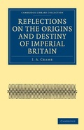 Cover: Reflections on the Origins and Destiny of Imperial Britain - Cambridge University Press