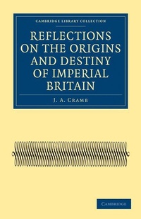 Enlarge image Cover: Reflections on the Origins and Destiny of Imperial Britain - Cambridge University Press