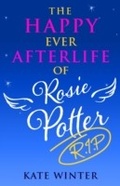Cover: The Happy Ever Afterlife of Rosie Potter (RIP) - Sphere