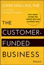 Cover: The Customer-Funded Business - Wiley