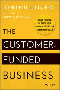 Abbildung von: The Customer-Funded Business - Wiley
