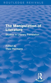 Enlarge image Cover: The Manipulation of Literature (Routledge Revivals) - Routledge