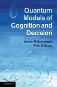Enlarge image Cover: Quantum Models of Cognition and Decision - Cambridge University Press