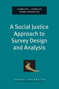Enlarge image Cover: A Social Justice Approach to Survey Design and Analysis - Oxford University Press Inc