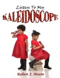 Cover: Listen to My Kaleidoscope - Lulu.com
