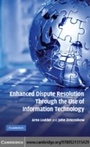 Cover: Enhanced Dispute Resolution Through the Use of Information Technology - Cambridge University Press