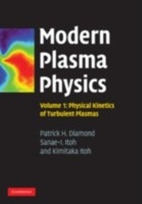 Abbildung von: Modern Plasma Physics: Volume 1, Physical Kinetics of Turbulent Plasmas - Cambridge University Press