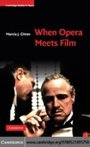 Cover: When Opera Meets Film - Cambridge University Press