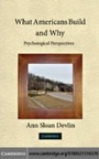 Cover: What Americans Build and Why - Cambridge University Press