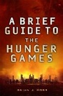 Cover: A Brief Guide To The Hunger Games - Robinson