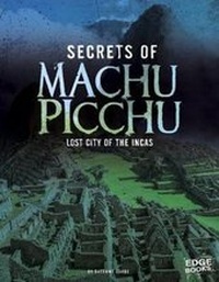 Enlarge image Cover: Secrets of Machu Picchu - Capstone Press