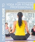 Cover: The Complete Guide to Yoga for Fitness Professionals - Bloomsbury Sport