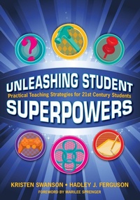 Enlarge image Cover: Unleashing Student Superpowers - Corwin Press Inc