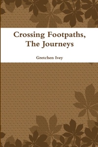 Abbildung von: Crossing Footpaths, The Journeys - Lulu.com