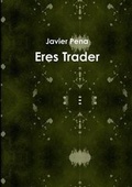 Cover: Eres Trader - Lulu Press Inc