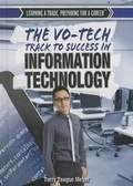 Cover: The Vo-Tech Track to Success in Information Technology - Rosen Young Adult
