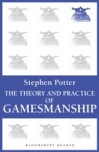 Enlarge image Cover: The Theory and Practice of Gamesmanship - Bloomsbury Reader