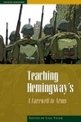 Cover: Teaching Hemingway's A Farewell to Arms - The Kent State University Press