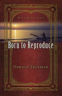 Enlarge image Cover: Born to Reproduce (pack of 25) - NavPress Publishing Group