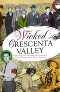 Cover: Wicked Crescenta Valley - Arcadia Publishing (SC)